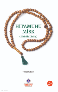 Hitamuhu Misk ( Zikirle Diriliş )