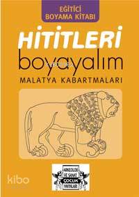 Hititleri Boyayalım; Malatya Kabartmaları