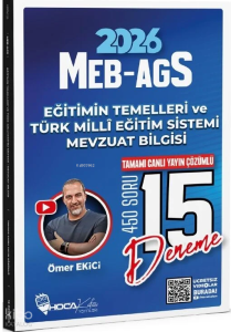 Hoca Kafası 2026 MEB-AGS Eğitimin Temelleri ve Türk Milli Eğitim Sistemi, Mevzuat Bilgisi; 15 Deneme Çözümlü
