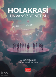Holakrasi - Ünvansız Yönetim
