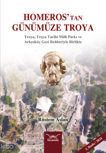 Homeros’tan Günümüze Troya