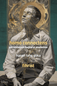 Homo Connectens; Görünmeyen Bağların Anatomisi