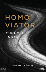 Homo Viator;Yürüyen İnsan