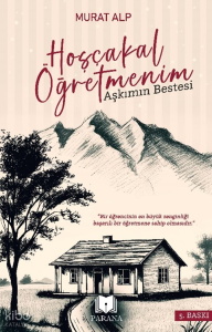 Hoşçakal Öğretmenim;Aşkımın Bestesi
