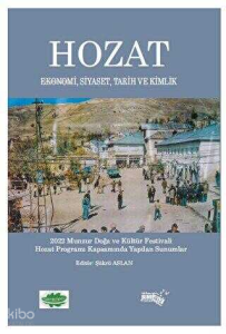 Hozat;Ekonomi, Siyaset , Tarih ve Kimlik