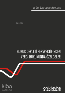 Hukuk Devleti Perspektifinden Vergi Hukukunda Özelgeler