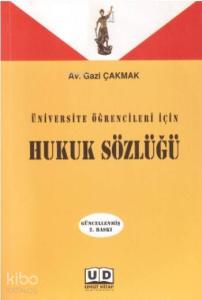 Hukuk Sözlüğü; Üniversite Öğrencileri İçin