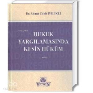 Hukuk Yargılanmasında Kesin Hüküm
