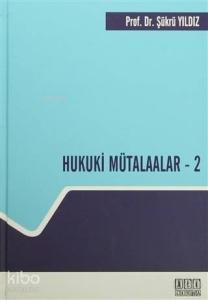 Hukuki Mütalaalar - 2