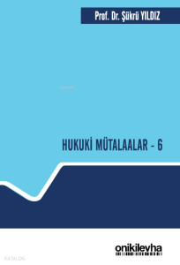 Hukuki Mütalaalar - 6 (Ciltli)