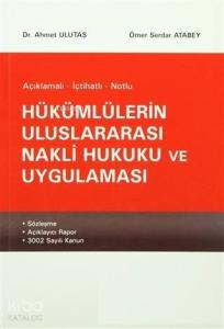 Hükümlülerin Uluslararası Nakli Hukuku ve Uygulaması Açıklamalı - İçtihatlı - Notlu