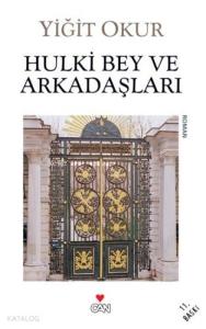 Hulki Bey ve Arkadaşları