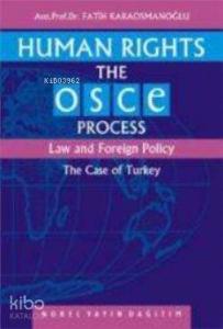 Human Rights The OSCE Process/Law and Foreign Polıcy