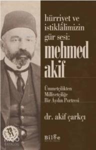 Hürriyet ve İstiklalimizin Gür Sesi: Mehmed Akif