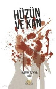Hüzün ve Kan