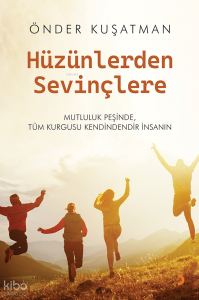 Hüzünlerden Sevinçlere