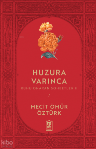 Huzura Varınca - Ruhu Onaran Sohbetler 2