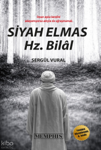 Hz. Bilal;Siyah Elmas