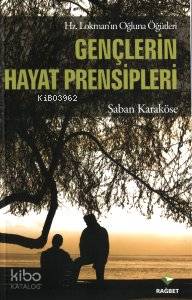 Hz. Lokman'ın Oğluna Öğütleri| Gençlerin Hayat Prensipleri