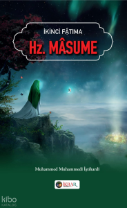 Hz. Masume;İkinci Fatıma
