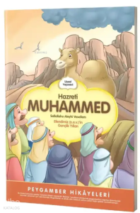 Hz. Muhammed Efendimiz (s.a.v)'ın  Gençlik Yılları;Peygamber Hikayeleri