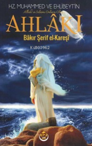 Hz. Muhammed ve Ehlibeyt’in (a.s.) Ahlâkı