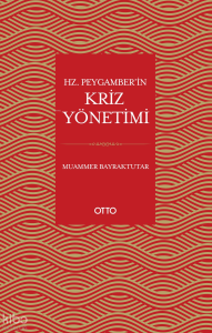 Hz. Peygamber’in Kriz Yönetimi