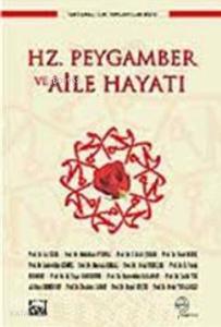 Hz. Peygamber ve Aile Hayatı