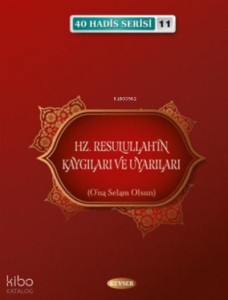 Hz. Resulullah'ın Kaygıları ve Uyarıları
