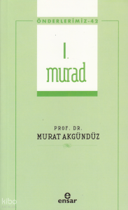 I. Murad - Önderlerimiz 42