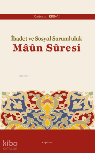 İbadet ve Sosyal Sorumluluk Mâûn Sûresi