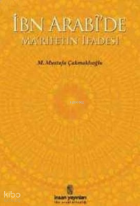 İbn Arabi De Ma Rifetin İfadesi