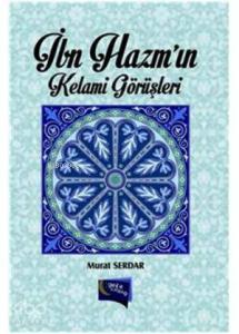 İbn Hazmın Kelami Görüşleri