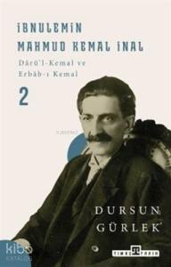 İbnülemin Mahmud Kemal İnal - 2; Darü'i-Kemal ve Erbab-ı Kemal