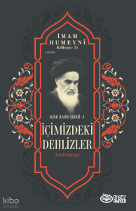 İçimizdeki Dehlizler - Nefs Psikolojisi;İmam Humeyni Külliyatı :11