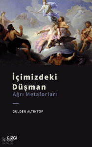 İçimizdeki Düşman (Ağrı Metaforları)