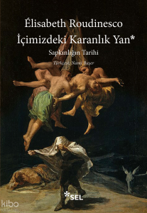 İçimizdeki Karanlık Yan; Sapkınlığın Tarihi