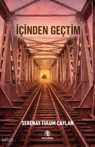 İçinden Geçtim