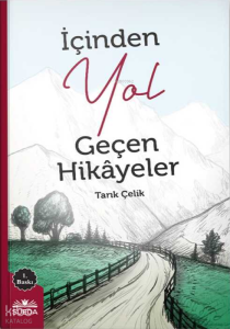 İçinden Yol Geçen Hikayeler
