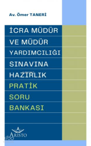İcra Müdür ve Müdür Yardımcılığı Sınavına Hazırlık Pratik Soru Bankası