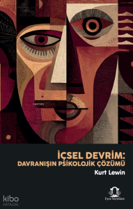 İçsel Devrim: Davranışın Psikolojik Çözümü
