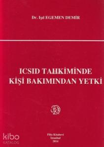 ICSID Tahkiminde Kişi Bakımından Yetki