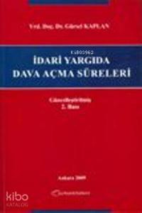 İdari Yargıda Dava Açma Süreleri