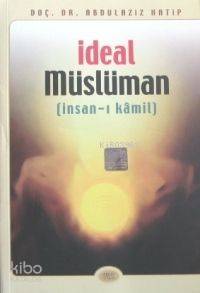 İdeal Müslüman Kod 0008; İnsan-ı Kamil