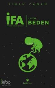 İFA : İnsanın Fabrika Ayarları 1. Kitap: Beden