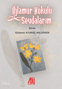 Ihlamur Kokulu Sevdalarım