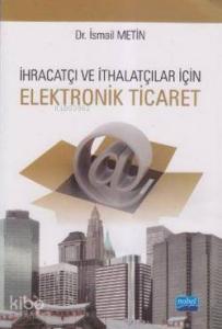 İhracatçı Ve İthalatçılar için Elektronik Ticaret