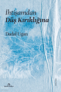 İhtişamdan Düş Kırıklığına