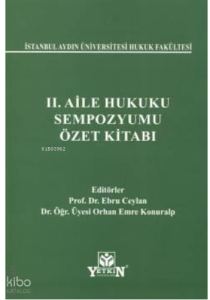 II. Aile Hukuk Sempozyumu Özet Kitabı