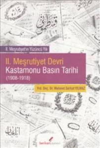 II. Meşrutiyet Devri Kastamonu Basın Tarihi (1908-1918)